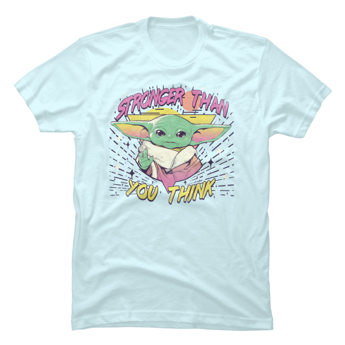 stronger than you think baby yoda shirt
